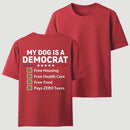 My Dog Is A Democrat Funny T-shirt