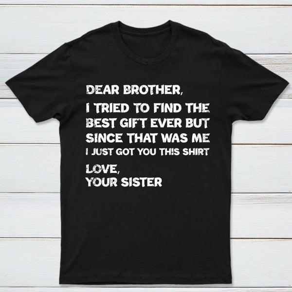 Retro Funny For Brother Dear Brother I To Find Ever Sibling T-Shirt