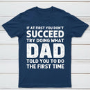Dad Told You Graphic T-Shirt