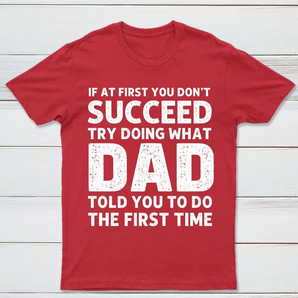 Dad Told You Graphic T-Shirt