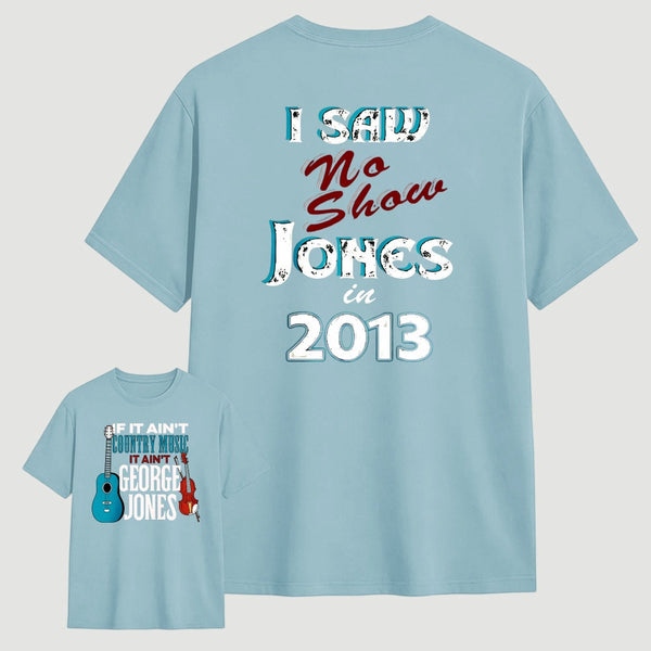 George Jones No Shows Two Side T-Shirt