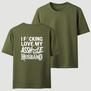 I Love My Asshole Husband T-shirt