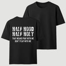 Half Hood Half Holy Pray T-Shirt