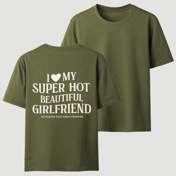I Love My Girlfriend Funny T-Shirt