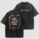 God Is Bigger Christian Graphic Vintage Washed T-Shirt