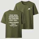 The Devil Whispered I'm Coming For You T-Shirt