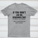 If You Don't Like Me Graphic T-Shirt