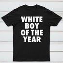 White Boy Of The Year Funny T-Shirt