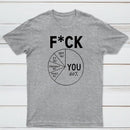 Fck You Pie Chart Design Graphic T-Shirt