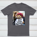 Cat Lives Matter Protest Cat T-Shirt